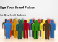 Is Your Brand Strategy Aligned with Your Audience’s Expectations?